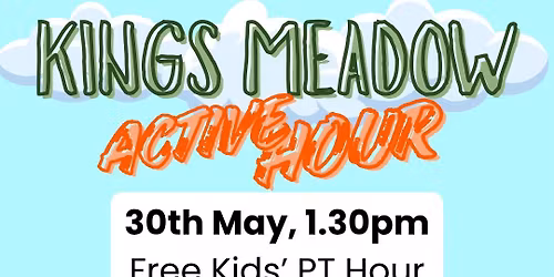 Kings Meadow Active Hour