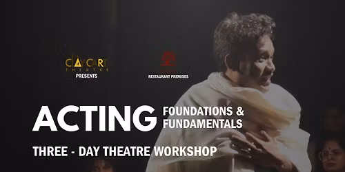 ACTING Foundations & Fundamentals Theatre Workshop