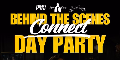 Behind the Scenes Connect: Part 1 \u2013 Film Industry Mixer & Day Party