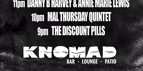 Danny B. Harvey & Annie Marie Lewis, Mal Thursday Quintet, The Discount Pills
