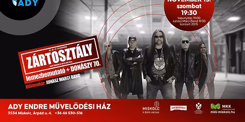 Z\u00e1rtoszt\u00e1ly lemezbemutat\u00f3 + Don\u00e1szy 70. \/ \/ Vend\u00e9gzenekar: Juh\u00e1sz Marci Band \/