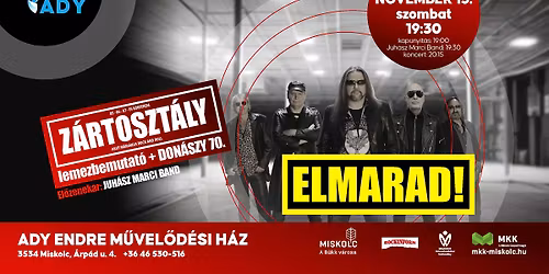 ELMARAD! Z\u00e1rtoszt\u00e1ly lemezbemutat\u00f3 + Don\u00e1szy 70. \/ \/ Vend\u00e9gzenekar: Juh\u00e1sz Marci Band \/