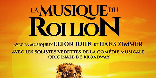 LA MUSIQUE DU ROI LION | AVIGNON, Confluence Spectacles | 28.01.2027