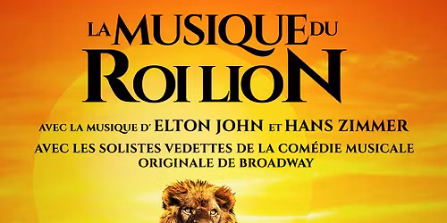 LA MUSIQUE DU ROI LION | AVIGNON, Confluence Spectacles | 28.01.2027