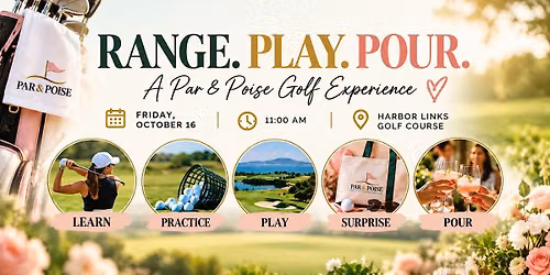 Range. Play. Pour. \u2014 A Women\u2019s Golf Experience by Par & Poise