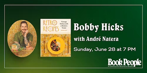 BookPeople Presents: Bobby Hicks - Retro Recipes Cookbook