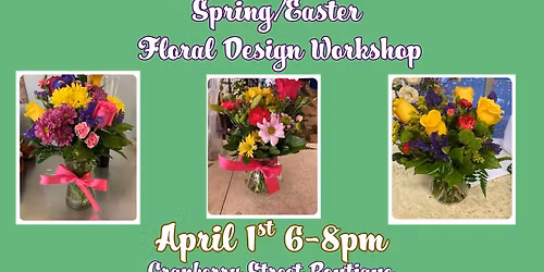 Spring & Easter Floral Design Workshop