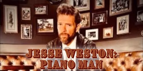 Jesse Weston: Piano Man