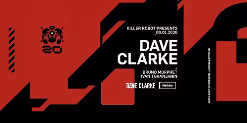 Killer Robot presents Dave Clarke