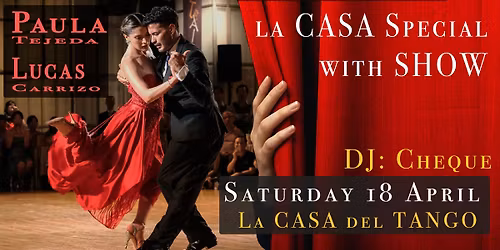 La Casa del Tango SPECIAL with Show \/ DJ: Cheque