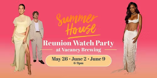 Summer House Reunion Watch Party