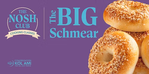 The Nosh Club Presents: The Big Schmear