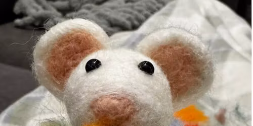 Mouse Needle Felting Class
