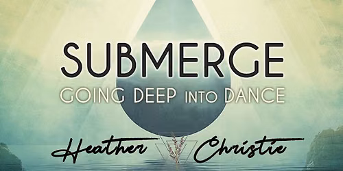 Submerge w\/ HEATHER CHRISTIE 