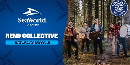 SeaWorld Orlando's Seven Seas Food Festival Concert Series: Rend Collective\u200b
