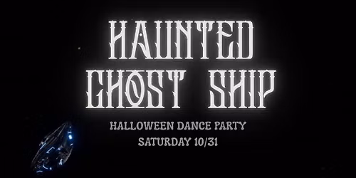 Haunted Ghost Ship Halloween Dance Party