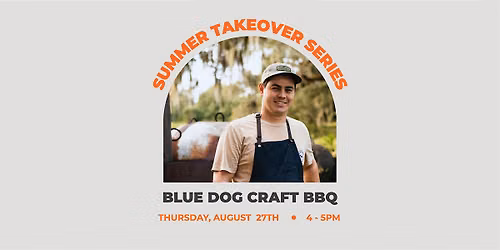 Summer Takeover Series: The Joinery: Ft. Blue Dog Craft BBQ