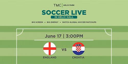 Soccer LIVE in Helix Hall | England vs. Croatia