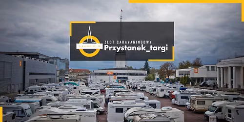 V Edycja Zlot Przystanek_targi przy Caravans Salon Poland 2026
