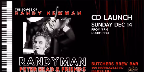 PETER HEAD + FRIENDS: RANDYMAN CD LAUNCH - LIVE AT BUTCHERS BREW BAR!
