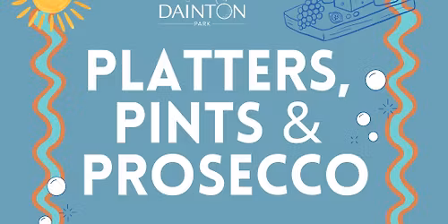 Platters, Pints & Prosecco