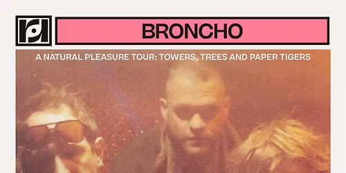Broncho: A Natural Pleasure Tour at Tower Theatre - OKC