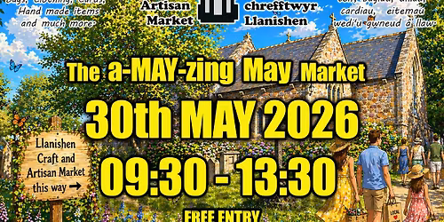 The a - MAY - zing MAY Market by Llanishen Craft & Artisan Market