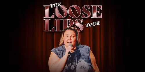 Trailer Trash Tammy - The Loose Lips Tour