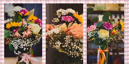 \u2728 Bloom & Go \u2728 Fresh Flower Arrangement Make & Take \ud83c\udf37\ud83c\udf3b\ud83c\udf39