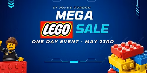 \ud83e\uddf1 THE BIG ANNUAL LEGO SALE @ St Johns Gordon! \ud83e\uddf1
