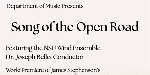NSU Wind Ensemble: Song of the Open Road