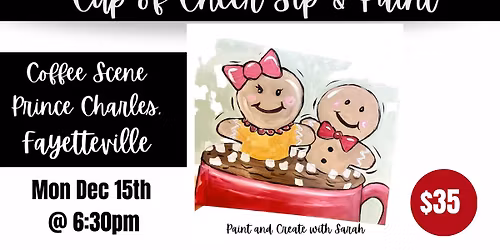 *SOLD OUT!* - Cup of Cheer Sip and Paint - Coffee Scene Prince Charles, FAYETTEVILLE