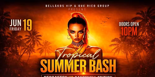 06\/19 TROPICAL SUMMER BASH
