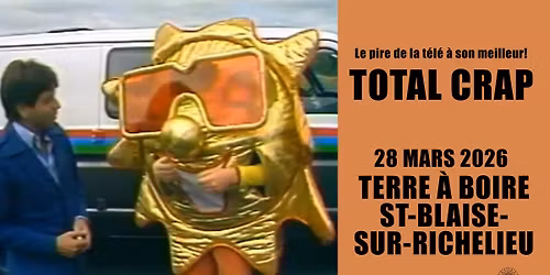 Total Crap \u00e0 St-Blaise-sur-Richelieu