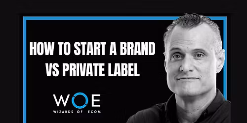 How to Start a BRAND vs Private Label