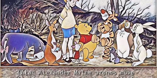 MICIMACK\u00d3 . avagy a Csacsi \u00d6reg Medv\u00e9m Kalandjai