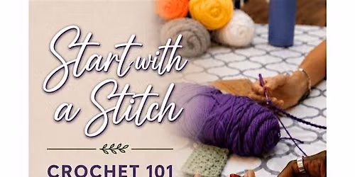 Start with a Stitch: Crochet 101