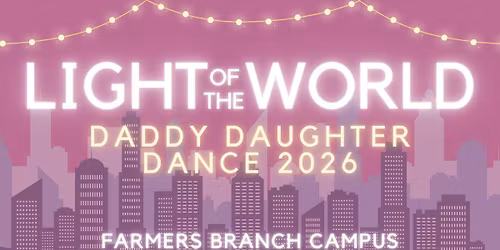 Light of the World - Daddy Daughter Dance 2026