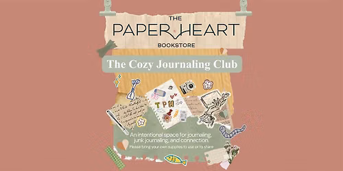 The Cozy Journaling Club at the Paper Heart Bookstore - RSVP in Description