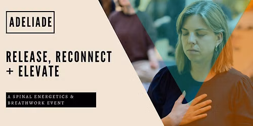 Release, Reconnect & Elevate (Adelaide)