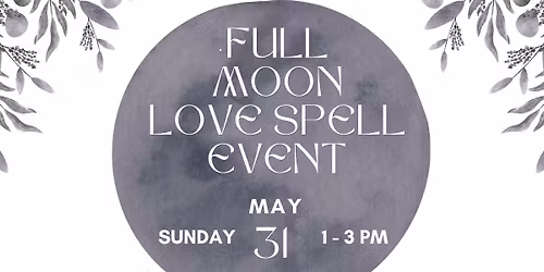 Full Moon Love Spell Event