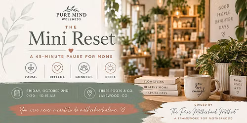 The Mini Reset: A 45-Minute Pause for Moms
