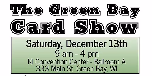 The Green Bay Card Show