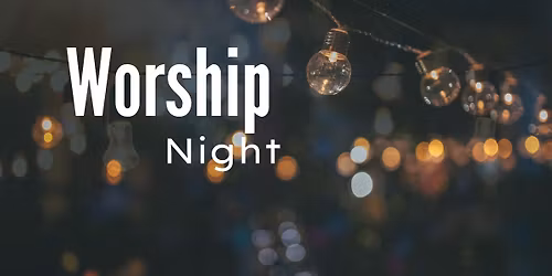 Worship Night with FBC youth