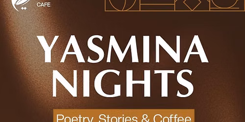 Yasmina Nights\u2013 Poetry, Stories & Coffee