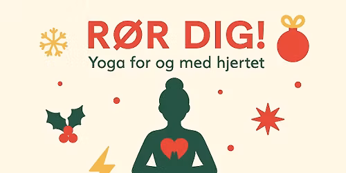 R\u00d8R DIG! Juleyoga for og med hjertet