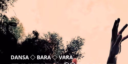 Ecstatic Dance \u2661 Dansa \u25c7 Bara \u25c7 Vara