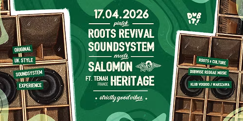 Dub it! - ROOTS REVIVAL SOUNDSYSTEM meets SALOMON HERITAGE FT. TENAH (FR)