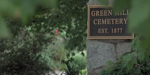 The Plants & The Planted - Green Hill Cemetery Tour