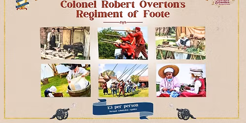 Colonel Robert Overton's Regiment of Foote - Living History Weekend